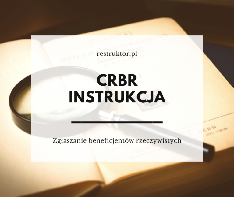 CRBR – Instrukcja zgłoszenia beneficjenta rzeczywistego